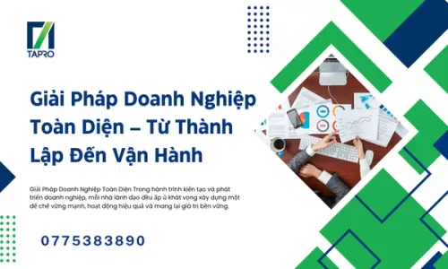 Giải Pháp Doanh Nghiệp Toàn Diện – Từ Thành Lập Đến Vận Hành
