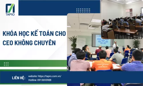 Khóa Học Kế Toán Cho CEO Không Chuyên