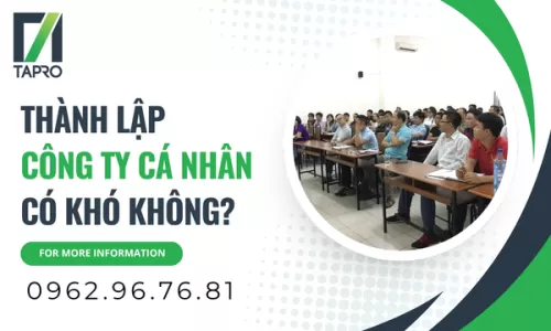 Thành Lập Công Ty Cá Nhân Có Khó Không?