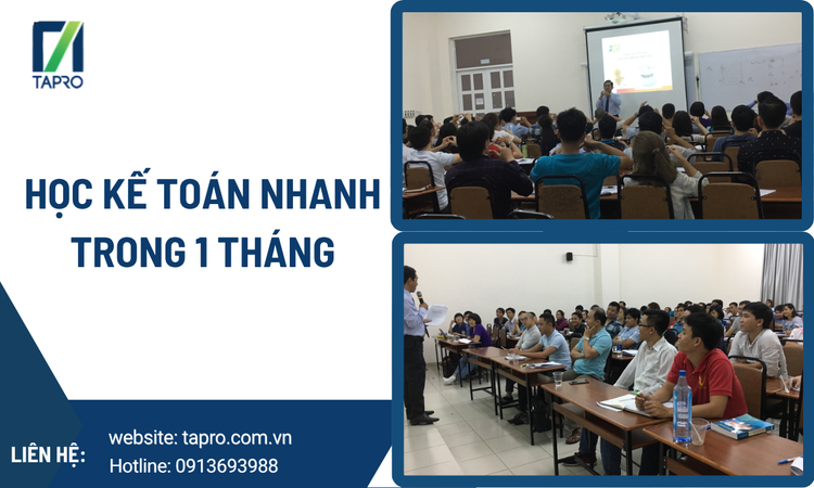 Học Kế Toán Nhanh Trong 1 Tháng: Hành Trình Chinh Phục Kiến Thức Quản Trị Tài Chính Hiệu Quả Với TAPRO