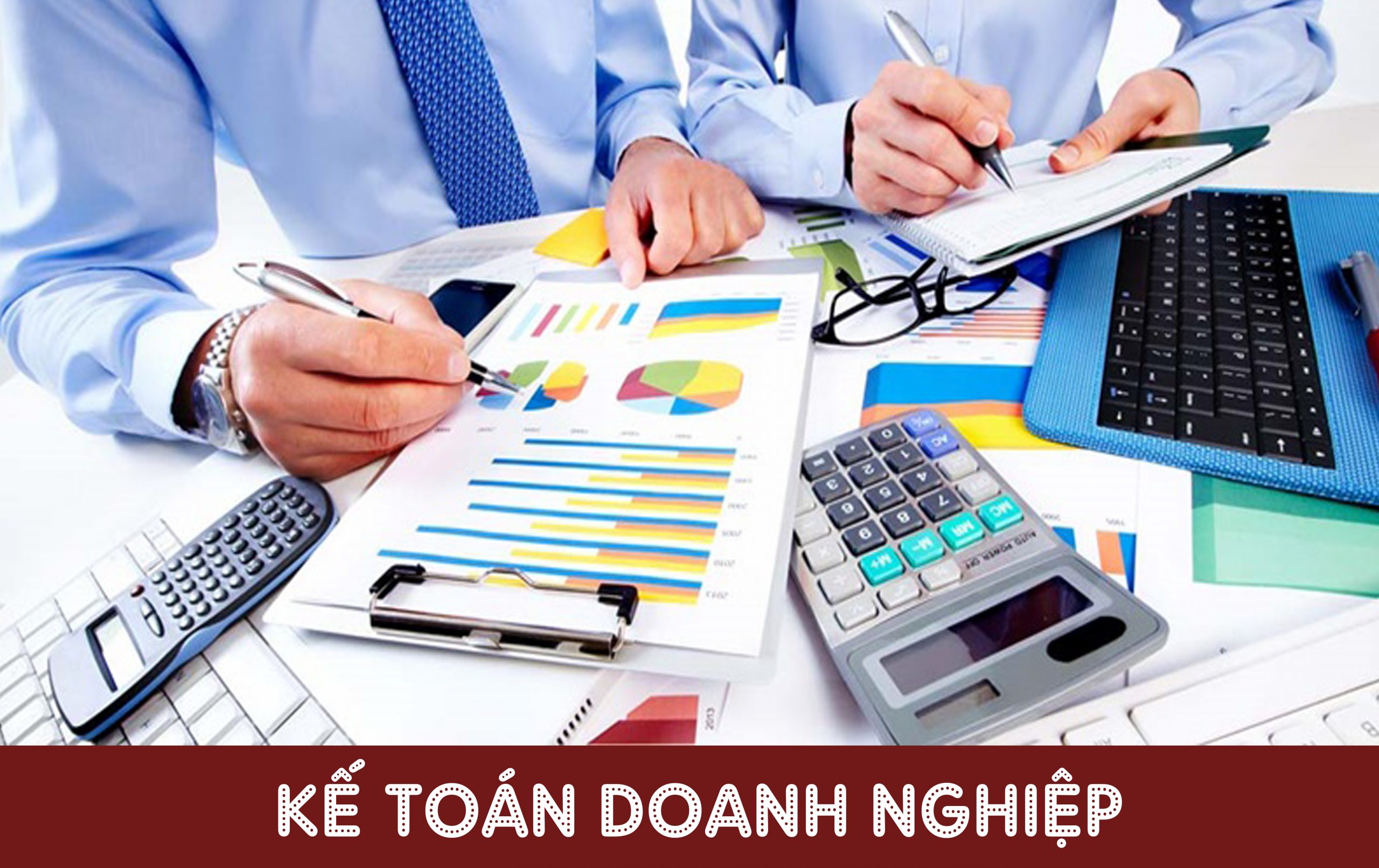 Khóa Học Kế Toán Doanh Nghiệp Thực Chiến Từ Cơ Bản Đến Nâng Cao