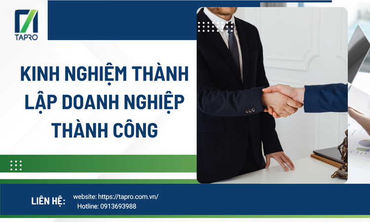 Kinh Nghiệm Thành Lập Doanh Nghiệp Thành Công – Bí Quyết Giúp Startup Phát Triển Bền Vững