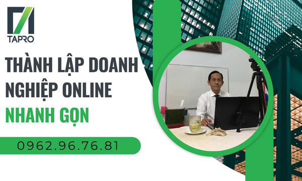 Thành Lập Doanh Nghiệp Online Nhanh Gọn Tại TPHCM | TAPRO